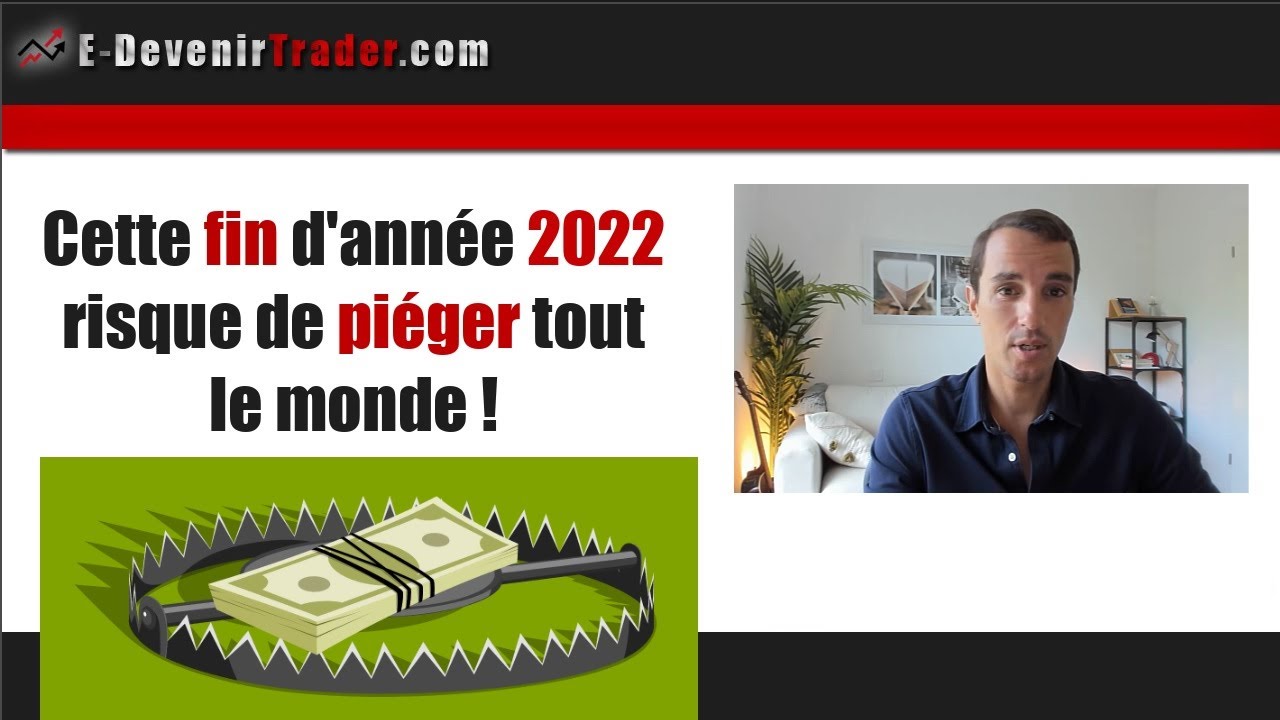 Cette fin d’année 2022 risque de piéger tout le monde