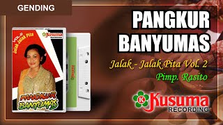 GENDING GENDING KLASIK BANYUMASAN - JALAK JALAK PITA Vol.2 - PANGKUR BANYUMAS - RASITO(AUDIO MASTER)