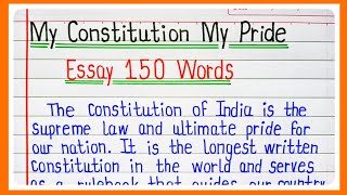 My Constitution My Pride Essay writing or speech in English 150 words 