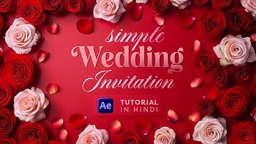 Animate WEDDING INVITATION in After Effects | Tutorial in Hindi