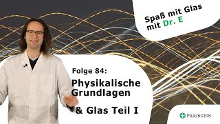 Physikalische Grundlagen & Glas 💡 - SPASS MIT GLAS Folge 84