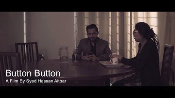 Button Button | Short Film | A Film by Syed Hassan Aitbar