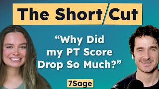 Why Did My PT Score Drop 11 Points? | The Short Cut