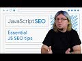 Essential JavaScript SEO tips - JavaScript SEO