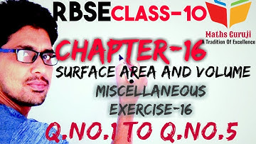 Q.no.1 to Q.no.5||Miscellaneous Exercise-16||Rbse class-10 Maths||Chapter-16|Surface Area And Volume