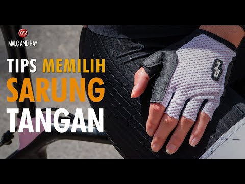 Video: Cara Memilih Sarung Tangan Berbasikal Yang Betul