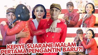 Plokplok Kepiye Suarane Manten Anyar Malam Pertama Ki Akbar U0026 Sinden Kompak Godain Pengantin Baru