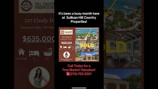 Its Been A Busy Month Here At Sullivan Hill Country Properties. Call Today 210 725 -5201