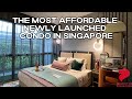 The Most Affordable Condo in Singapore (Newly Launched)