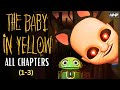 The baby in yellow all chapters 13  full game walkthrough gameplay