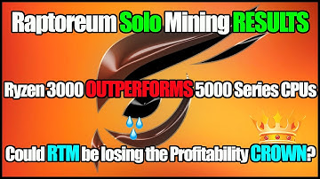CPU Mining SOLO Raptoreum | Ryzen 3000 Series Outperforms 5000 Series