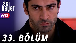 Acı Hayat 33.Bölüm Full HD