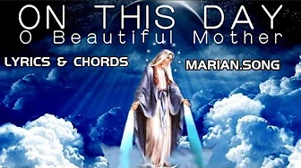 On This Day, O Beautiful Mother | Lyrics and Chords On This Day, O Beautiful Mother | Lyrics and Chords