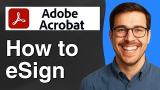 How to eSign in Adobe Acrobat [2025 Easy Guide]