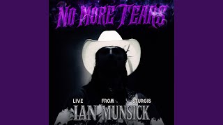 No More Tears (Live From Sturgis) - Ian Munsick