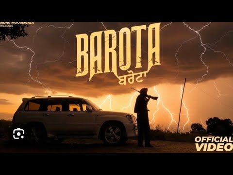 BAROTA MUSIC VIDEO SIDHU MOOSEWALA THE KIDD LATEST PUNJABI SONGS 2025 