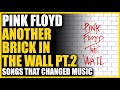 Songs That Changed Music: Pink Floyd - Another Brick In The Wall Pt.2
