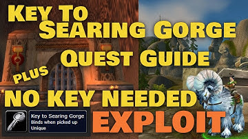 Key to Searing Gorge Quest Guide / NO KEY NEEDED EXPLOIT - World of Warcraft Classic Anniversary