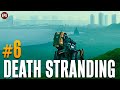 Death Stranding - Прохождение #6 (стрим)