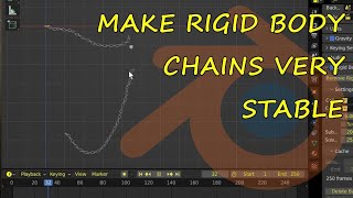 How To Make Rigid Body Chains Stable In Blender