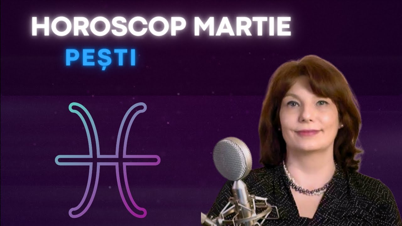 Pesti Horoscop Martie 2024 YouTube