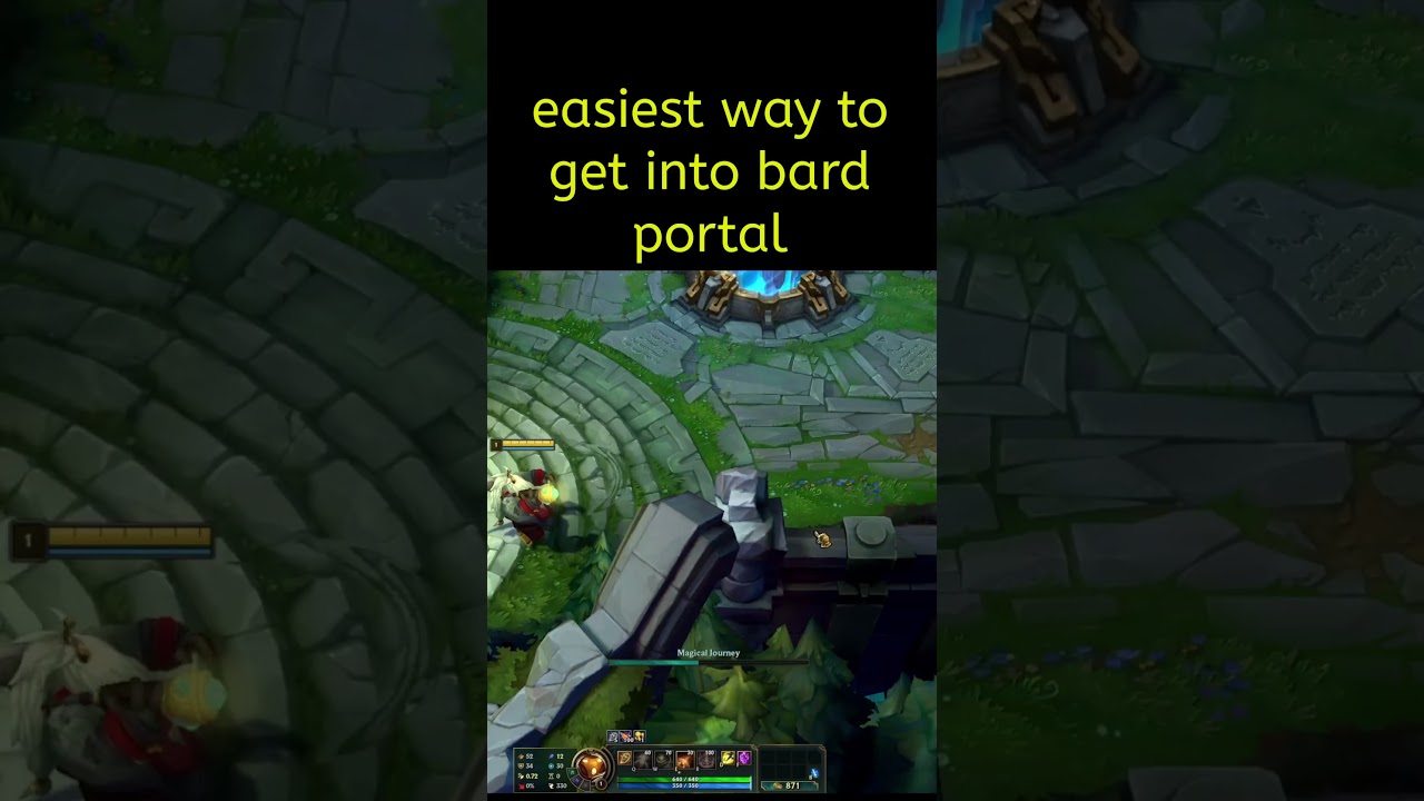league of legends easiest way to get into Bard portal 