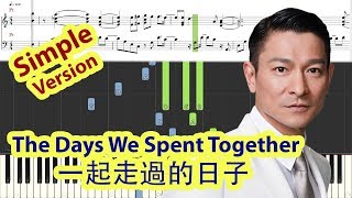 [Piano Tutorial] The Days We Spent Together | 一起走過的日子 (Casino Raiders II) - Andy Lau | 劉德華 screenshot 4