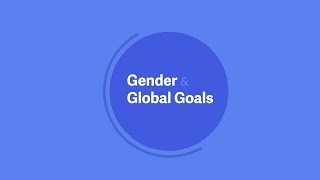 Gender and the Global Goals: No Ceilings for All