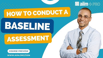 Conducting a Baseline Assessment - AIIM+ Pro Course Preview