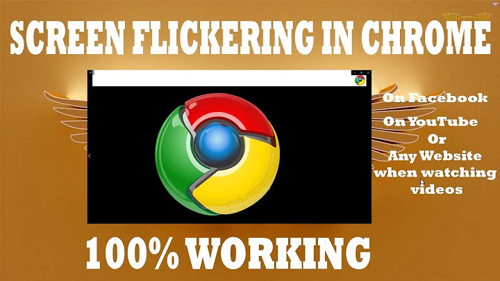 Screen Flickering When Watching Videos on Facebook Or YouTube using Google Chrome