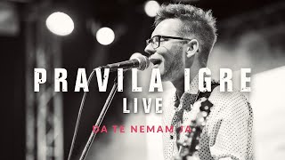 Pravila Igre - Da Te Nemam Ja Live (Velika Gorica - Kako Nam Stvari Stoje Tour 2018.)