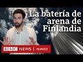 Cómo funciona la revolucionaria batería de arena que da energía a un barrio en Finlandia