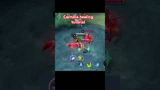 Tutorial carmilla healing #mobilelegends