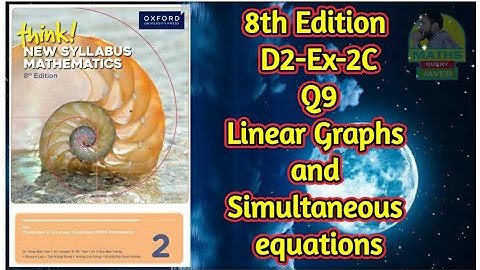 Q9 || Ex-2C || D2-8th edition || Chap 2 || Linear graphs and simultaneous equations