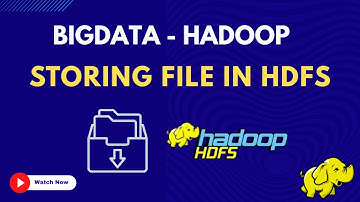 12. Storing Files in HDFS