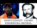HENRY - IJAMBO YAVUZE RYAHINDURA UBUZIMA BWAWE.