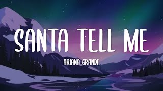 Ariana Grande – Santa Tell Me (Lyrics)