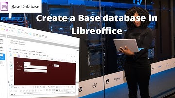 How to create a basic database in LibreOffice. Base Database