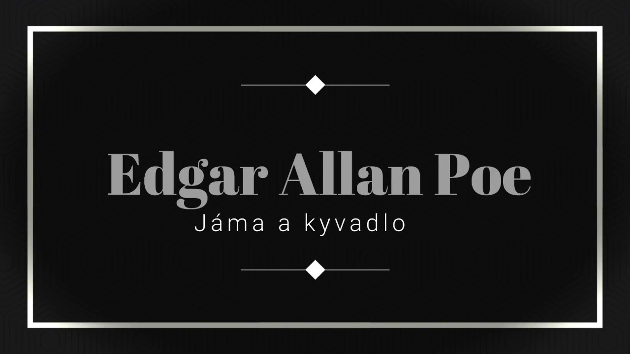 Edgar Allan Poe - Jáma a kyvadlo / Muvené slovo CZ - YouTube