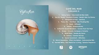 Café del Mar Dreams X (Album Preview) by Café del Mar 40,115 views 5 years ago 6 minutes, 56 seconds