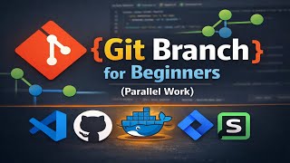 Git branch for Beginners (parallel work) - Complete Guide