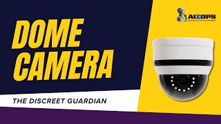 Dome Camera Explained Why Its The Perfect Security Camera For Your Home & Office
