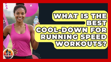 What Is The Best Cool-down For Running Speed Workouts? - All Sorts Of Running