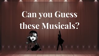 Can You Guess these Broadway Musicals?