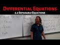 Differential Equations: Lecture 2.2 Separable Equations