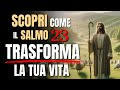 Il Potere del Salmo 23 per una Vita di Abbondanza e Pace (Motivazione Cristiana e Potente Preghiera)