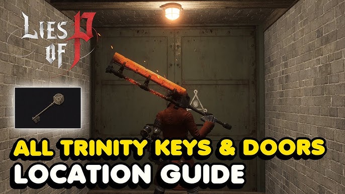 Lies Of P All Trinity Key And Sanctum Locations Guide