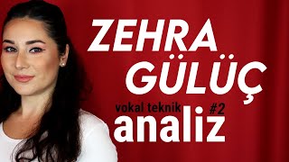 Zehra Gülüç Vokal Teknik / Ses Analizi | Şanslı ses rengi budur !