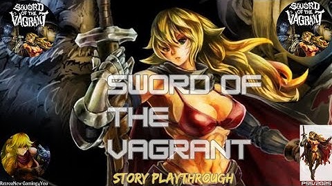 Sword of the Vagrant (PS5)-Story Playthrough (Pt2)-2/15/25