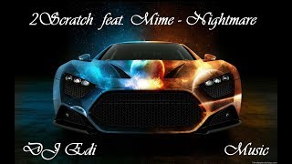 2Scratch  feat. Mime - Nightmare (Rap&Trap) (Lyrics) ♫DJ Edi♫